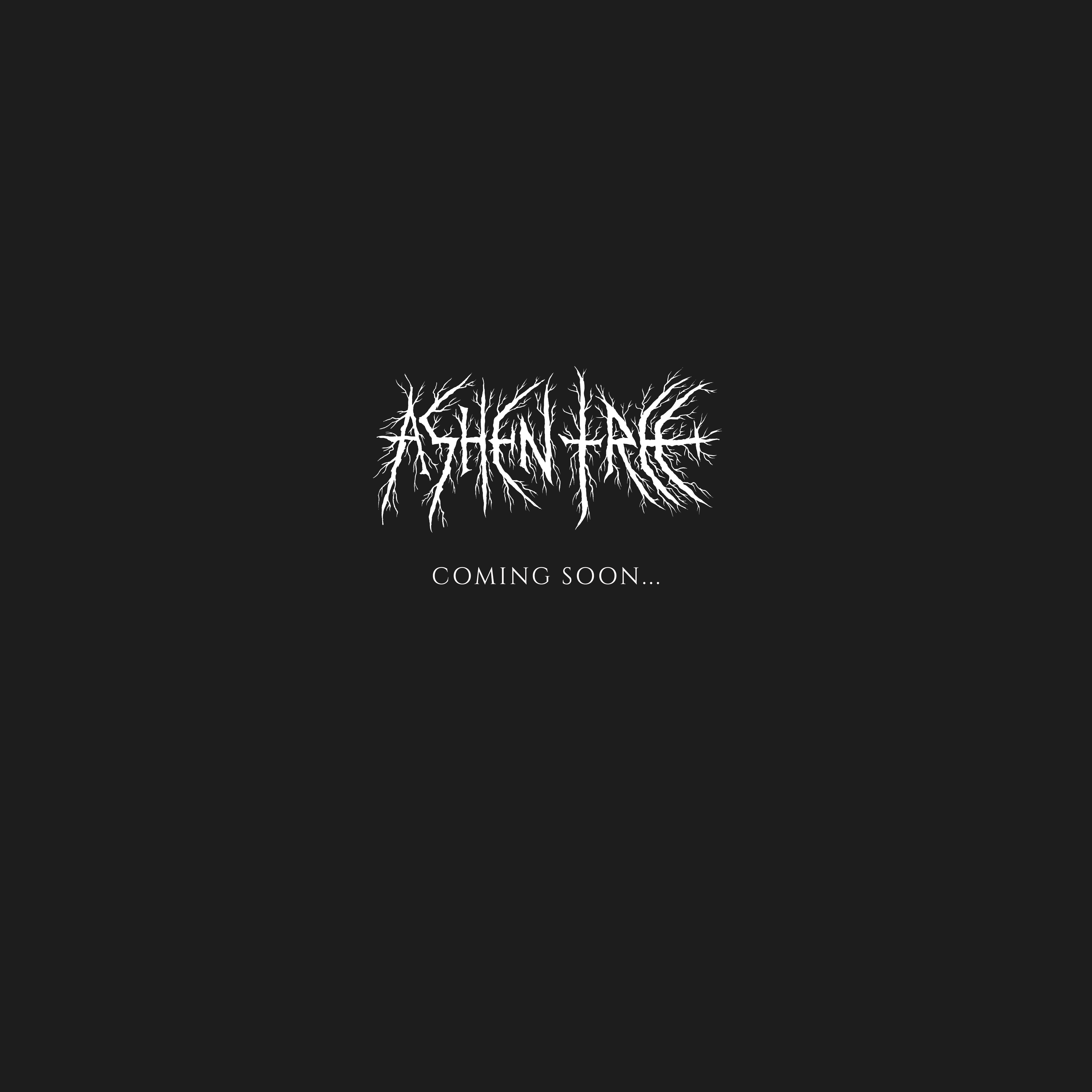Ashen Tree Records Coming Soon